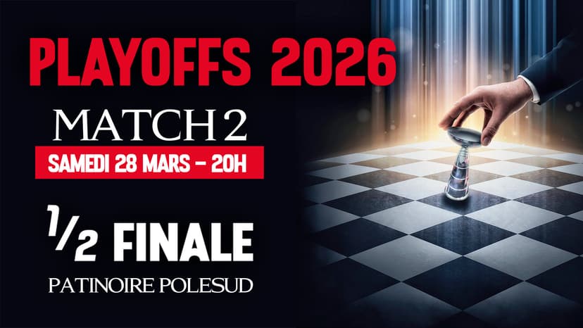 MATCH 2 - DEMI-FINALE - PLAYOFFS 2026